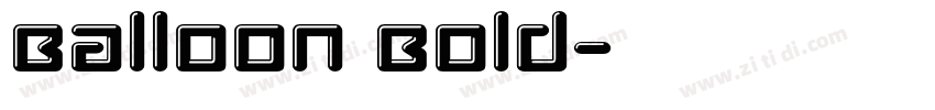 Balloon Bold字体转换 Balloon Bold字体转换